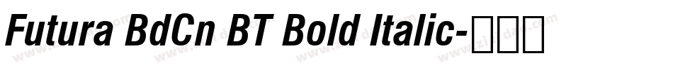 Futura BdCn BT Bold Italic字体转换